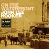 John Lee Hooker - On the Waterfront